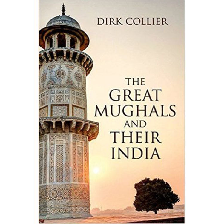 The Great Mughals and Their India - best-books-us